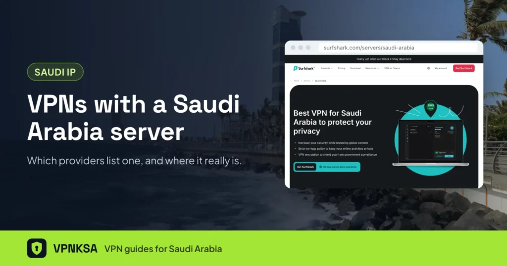 VPNs with a Saudi Arabia server, with Surfshark's Saudi server page
